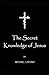 The Secret Knowledge of Jesus