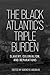 The Black Atlantic’s triple...