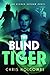 The Blind Tiger: The 2nd Hi...