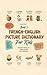 French-English Picture Dict...