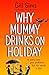 Why Mummy Drinks on Holiday: The hilarious new beach read from the bestselling author of Why Mummy Drinks