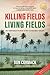Killing Fields, Living Fields: An Unfinished Portrait of the Cambodian Church (Dictum Classics)