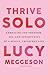 Thrive Solo by Lucy Meggeson