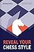Reveal Your Chess Style
