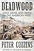 Deadwood: Gold, Guns, and G...