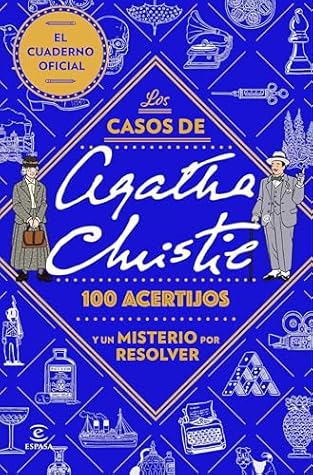 Los casos de Agatha Christie: 100 acertijos y un misterio por resolver: Observa, deduce y resuelve los mejores misterios de Agatha Christie