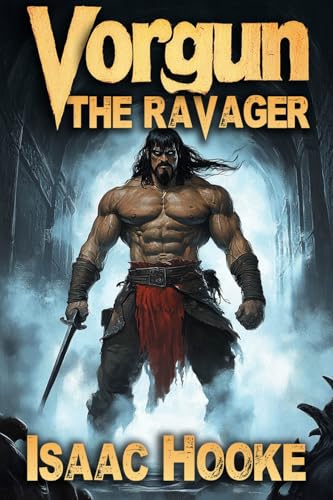 Vorgun the Ravager (Kindle Edition)