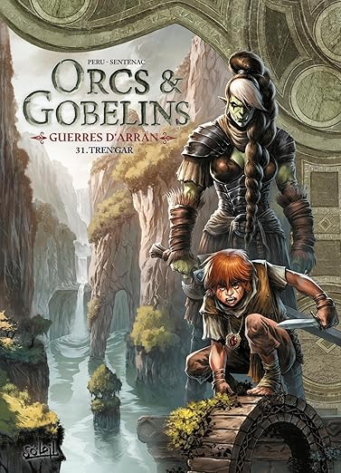 Orcs et Gobelins T31 - Guerres d'Arran - Tren'gar (31)