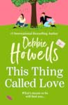 This Thing Called Love by Debbie Howells