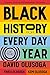 Black History for Every Day of the Year