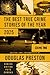 The Best True Crime Stories of the Year 2025 by Douglas Preston