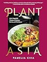 PlantAsia: Asia's Vegetable Wisdom in Recipes, Stories and Techniques