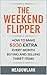 The Weekend Flipper: How to...
