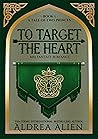 To Target the Heart (A Tale of Two Princes #1; Spellster Universe #1)
