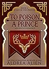 To Poison a Prince (A Tale of Two Princes, #2)