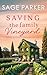 Saving The Family Vineyard by Sage Parker