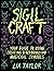 Sigil Craft: Your Guide to Using, Creating & Recognizing Magickal Symbols