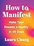 How to Manifest: Make Your ...