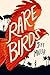 Rare Birds