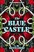 The Blue Castle (Rediscovered Classics)