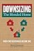 Downsizing the Blended Home: When Two Households Become One (Downsizing the Home Book 3)