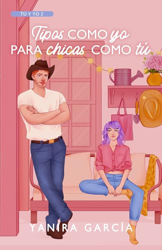 Tipos como yo para chicas como tú (Tú y yo nº 2)