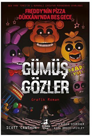 Gümüş Gözler (Freddy'nin Pizza Dükkanı'nda Beş Gece Grafik Roman #1)