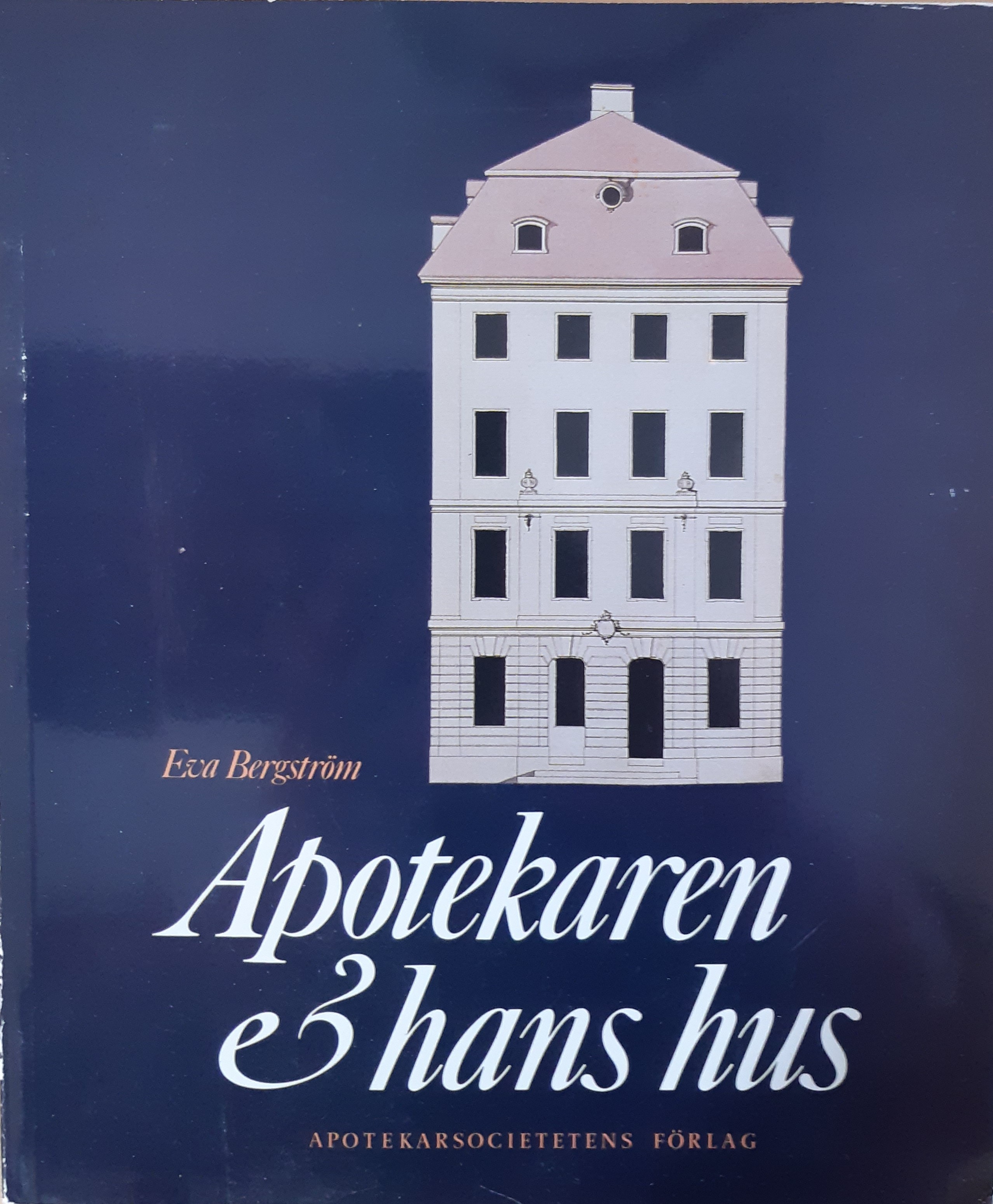Apotekaren och hans hus: Om 1700-talsapotekaren Johan Christian Georgii och apoteket Kronan i Stockholm (Paperback)