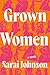 Grown Women: A Gripping Debut Novel about Motherhood, Daughterhood, and Generational Trauma