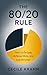 The 80/20 Rule: How to Do L...