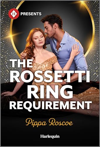 The Rossetti Ring Requirement (Filthy Rich Italians Book 2)
