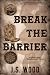 Break the Barrier (Three Rivers Trevors Ranch #2)