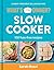 What's For Dinner? Slow Cooker: Sunday Times bestselling author and creator of the Taming Twins fuss-free family food blog