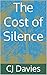 The Cost of Silence
