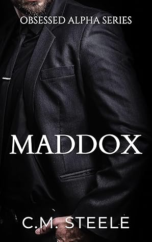 Maddox (Obsessed Alpha, #5)