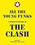 All the Young Punks: A People's History of The Clash