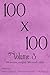 100 x 100 Volume 3 by CB Droege