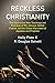 Reckless Christianity: The ...