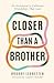 Closer Than A Brother by Brooke Ledbetter