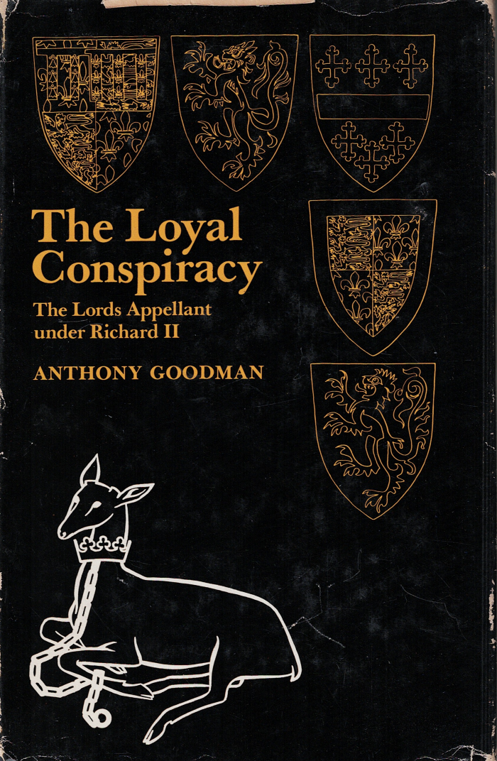 The Loyal Conspiracy: The Lords Appellant Under Richard II (Hardcover)