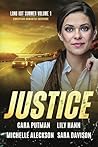 Justice: A Christian Romantic Suspense Anthology (Long Hot Summer: Christian Romantic Suspense) Justice: A Christian Romantic Suspense Anthology (Long Hot Summer: Christian Romantic Suspense)