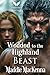 Wedded to the Highland Beast: A Scottish Medieval Historical Romance (Taming the Kilmartins Book 4)