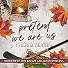 Pretend We Are Us by Claudia Y. Burgoa