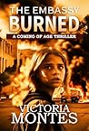 The Embassy Burned by Victoria Montes