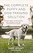 The Complete Puppy and Dog Training Solution by Diane Vervaet