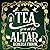 Tea You at the Altar (Tomes...
