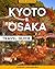 Kyoto & Osaka Travel Guide by Adrian Nakamura