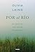 Por el río: Un recorrido más allá de la superficie