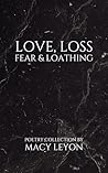 Love, Loss, Fear ...
