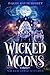 Wicked Moons (Wicked Good Witches)